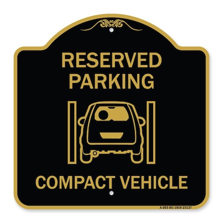 Reserved Parking Compact Vehicle, Black & Gold Aluminum Architectural Sign